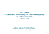 April 11 2017 Opening Statement for UNIDO Seminar __An Effective Partnership for Shared Prosperity__United Nations University